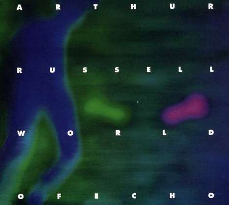 Arthur Russell: World Of Echo, CD