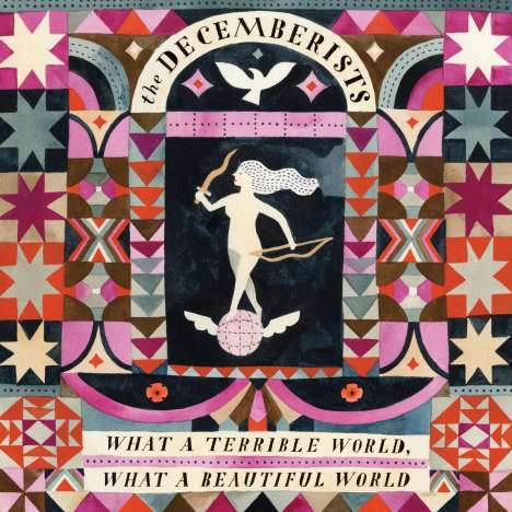 The Decemberists: What A Terrible World, What A Beautiful World, CD