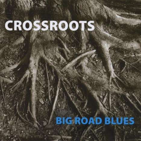 Big Road Blues: Crossroots, CD