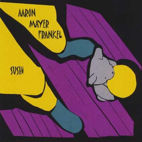 Aaron Mayer Frankel: Sushi, CD