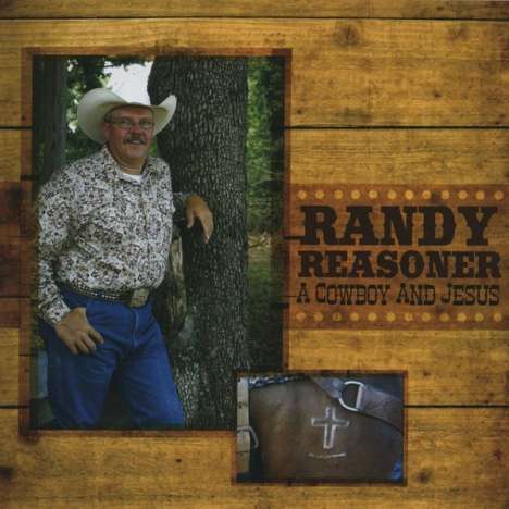 Randy Reasoner: Cowboy &amp; Jesus, CD