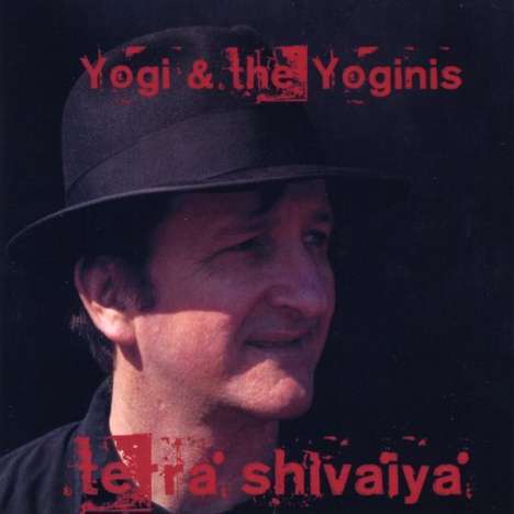 Yogi &amp; The Yoginis: Terra Shivaiya, CD