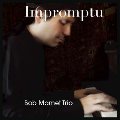 Bob Mamet: Impromptu, CD