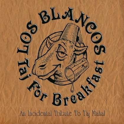 Los Blancos: Taj For Breakfast, CD