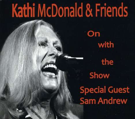 Kathi McDonald &amp; Friends: On With The Show, CD