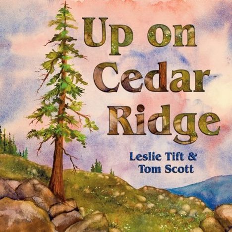 Leslie Tift &amp; Tom Scott: Up On Cedar Ridge, CD