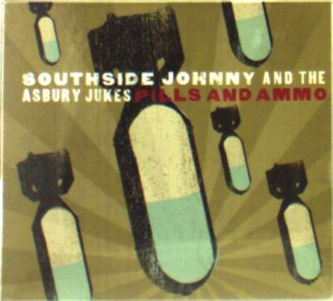 Southside Johnny: Pills &amp; Ammo, CD