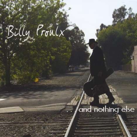 Billy Proulx: And Nothing Else, CD