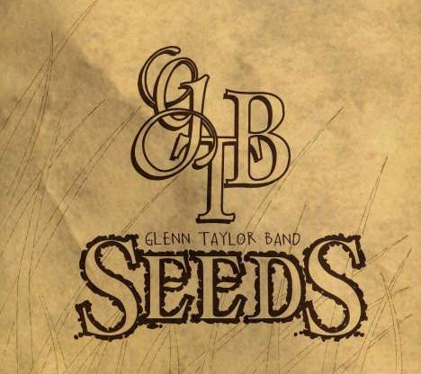 Glenn Band Taylor: Seeds, CD