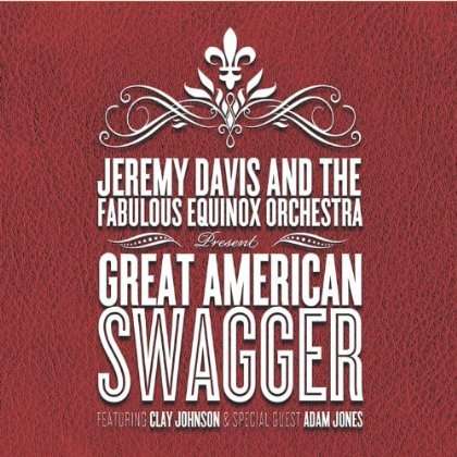 Davis &amp; The Fabulous Equinox: Great American Swagger, CD