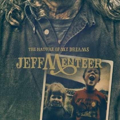 Jeff Menteer: Nature Of My Dreams, CD