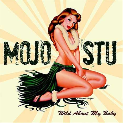 Mojo Stu: Wild About My Baby, CD
