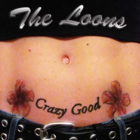 Loons: Crazy Good, CD