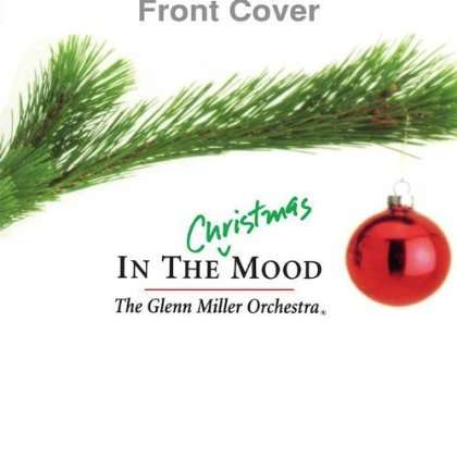 Glenn Miller (1904-1944): In The Christmas Mood, CD