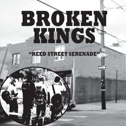 Broken Kings: Reed Street Serenade, CD