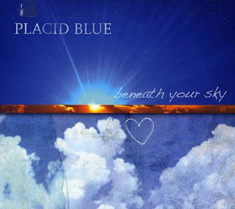 Placid Blue: Beneath Your Sky, CD