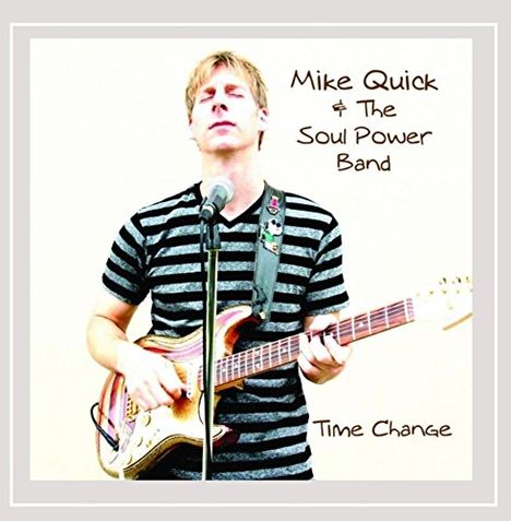 Mike Quick/ Soul Power Band: Time Change, CD