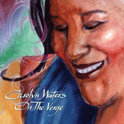 Carolyn Waters: On The Verge, CD