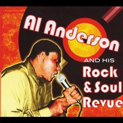 Al Anderson: Al Anderson &amp; His Rock &amp; Soul Revue, CD