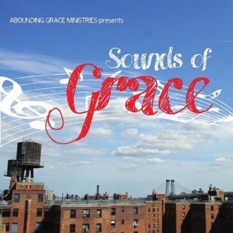 Abounding Grace Ministries: Sounds Of Grace, CD