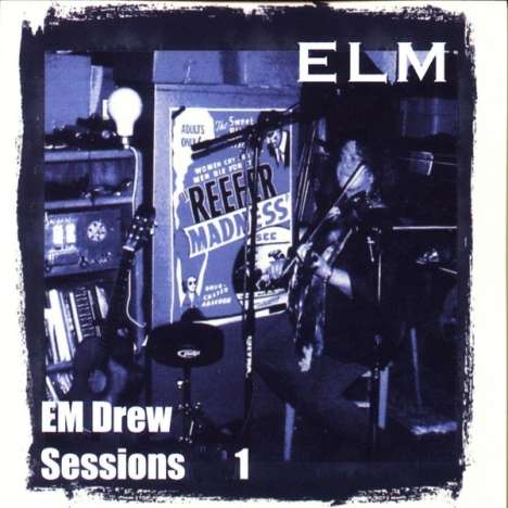 ELM: Em Drew Sessions 1, CD