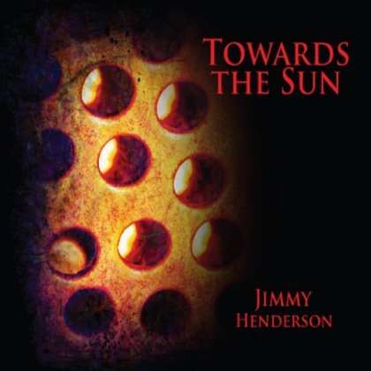 Jimmy Henderson: Towards The Sun, CD