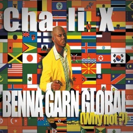 Cha Li X: Benna Garn Global, CD