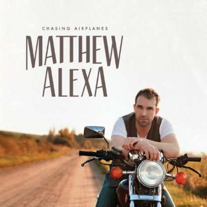 Matthew Alexa: Chasing Airplanes, CD