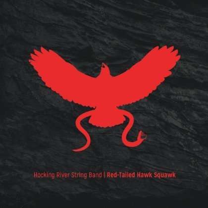 Hocking River String Band: Red Tailed-Hawk Squawk, CD