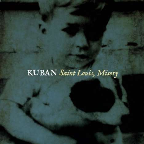 Kuban: Saint Louis Misery, CD