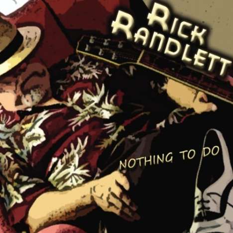 Rick Randlett: Nothing To Do, CD