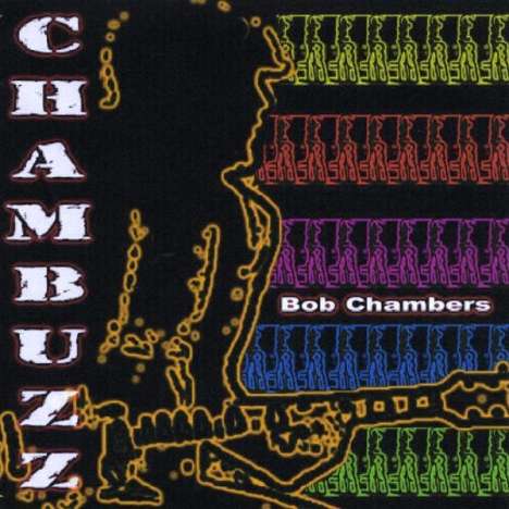 Bob Chambers: Chambuzz, CD
