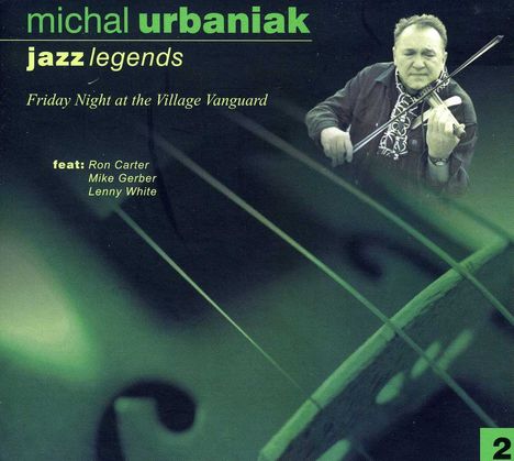 Michał Urbaniak (geb. 1943): Jazz Legends 2 (Friday Night A, CD