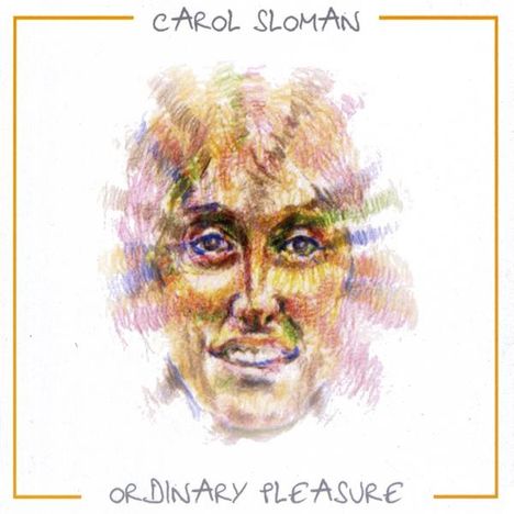 Carol Sloman: Ordinary Pleasure, CD