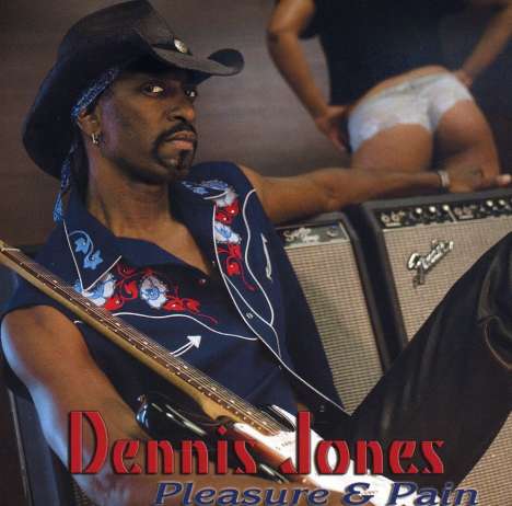 Dennis Jones: Pleasure &amp; Pain, CD