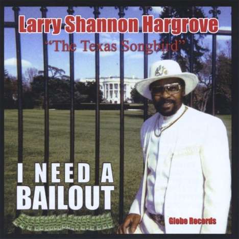 Larry Shannon Hargrove: I Need A Bailout, CD