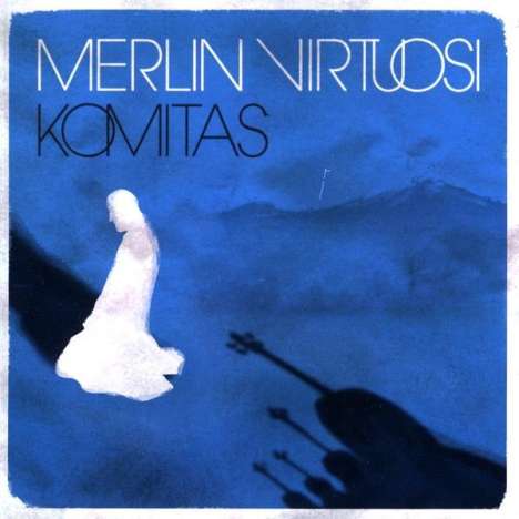 Merlin Virtuosi: Komitas, CD