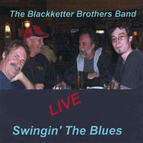 Blackketter Brothers Band: Swingin' The Blues (Live), CD