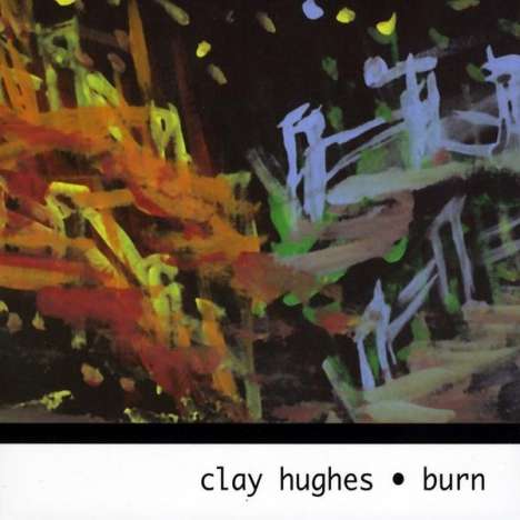 Clay Hughes: Burn, CD