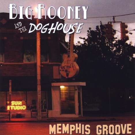 Big Rooney &amp; The Doghouse: Memphis Groove, CD