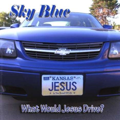 Sky Blue: What Would Jesus Drive, CD