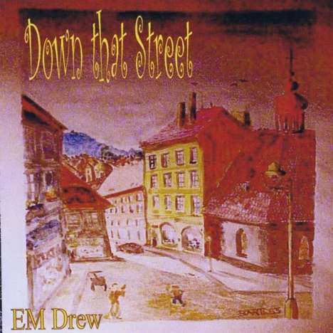 Em Drew: Down That Street, CD