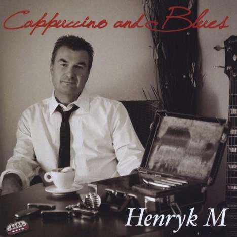 Henryk M: Cappuccino &amp; Blues, CD
