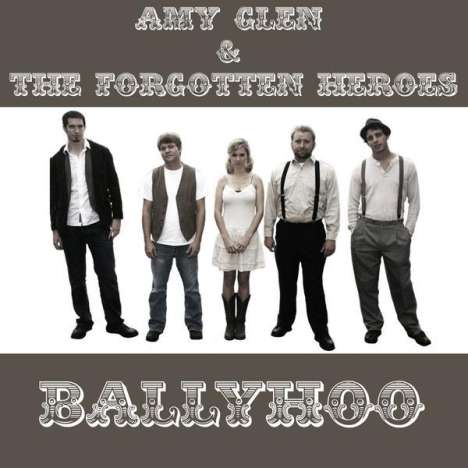 Amy Glen &amp; The Forgotten Hero: Ballyhoo, CD