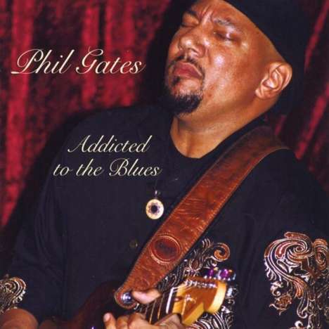 Phil Gates: Addicted To The Blues, CD