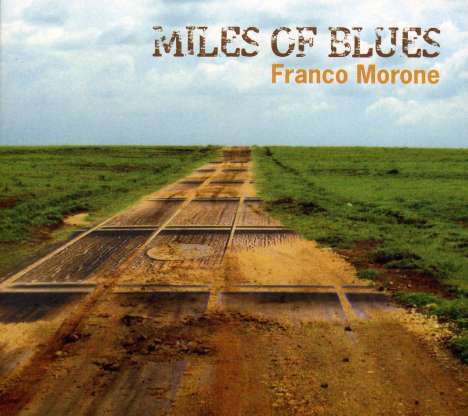 Franco Morone: Miles Of Blues, CD