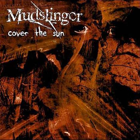 Mudslinger: Cover The Sun, CD