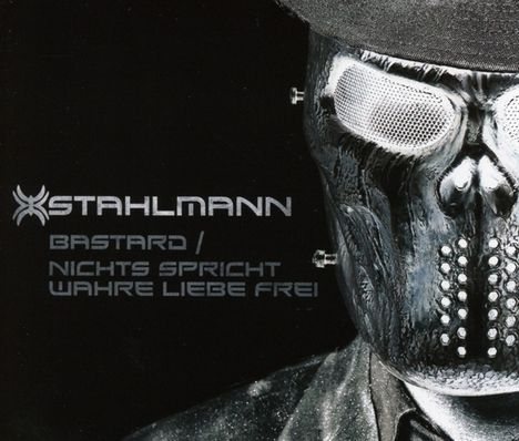 Stahlmann: Bastard/Nichts Spricht Wahre Liebe Frei, Maxi-CD