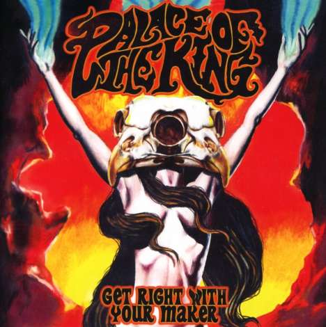 Palace Of The King: Get Right With Your Maker, CD