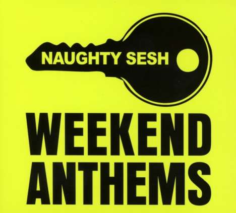 Naughty Sesh - Weekend Anthems, 3 CDs